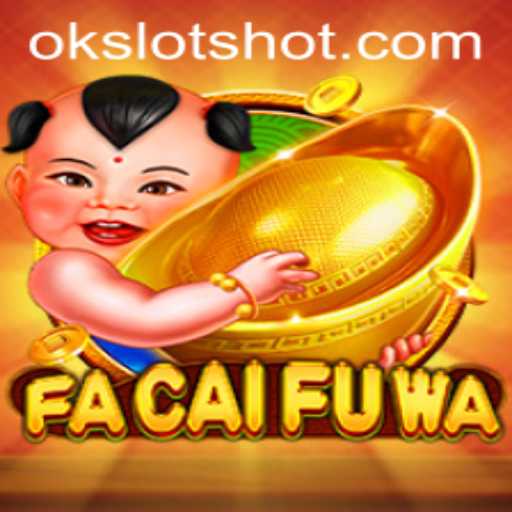 Explorando o Fascinante Mundo de FaCaiFuWa: A Revolução dos OK Slots