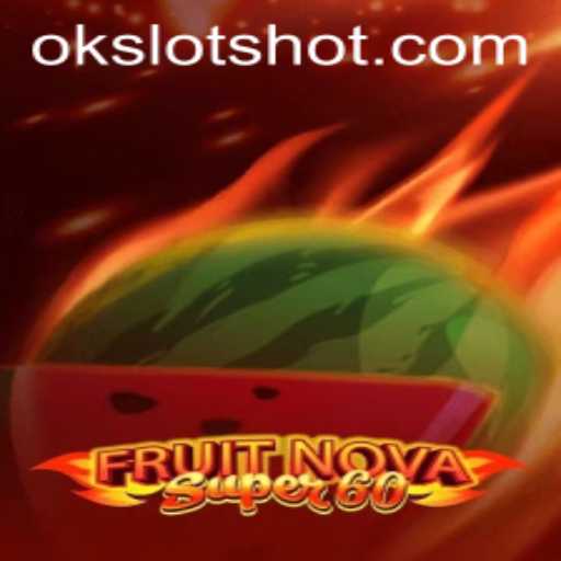 Explorando FruitNovaSuper60: Um Novo Horizonte no Universo dos OK Slots